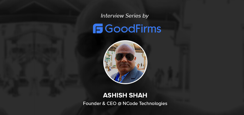 GoodFirm-Interview-Ashish-Shah