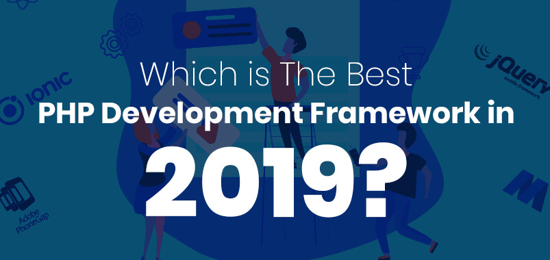 Which-is-The-Best-PHP-Development-Framework-in-2019-