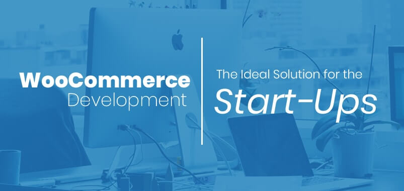 WooCommerce-Development -The-Ideal-Solution-for-the-Start-Ups